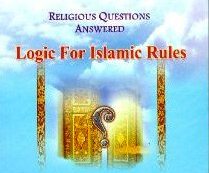 Do we have the right to ask about the Logic behind Islamic Laws?